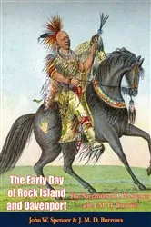 Book cover of The Early Day of Rock Island and Davenport by John W. Spencer
