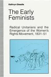 Book cover of The Early Feminists by Kathryn Gleadle