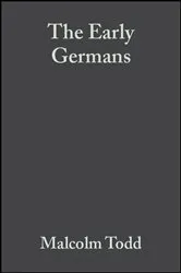Book cover of The Early Germans (2nd ed.) by Malcolm Todd