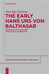 Book cover of The Early Hans Urs von Balthasar by Paul Silas Peterson