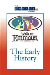 Book cover of The Early History of The Walk to Emmaus by Robert Wood