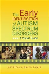 Book cover of The Early Identification of Autism Spectrum Disorders by Patricia O'Brien O'Brien Towle