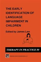 Book cover of The Early Identification of Language Impairment in Children by James Christopher Law