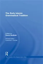 Book cover of The Early Islamic Grammatical Tradition by Ramzi Baalbaki