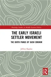 Book cover of The Early Israeli Settler Movement by Jeffrey Kaplan