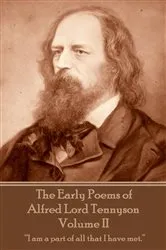 Book cover of The Early Poems of Alfred Lord Tennyson - Volume II by Alfred Lord Tennyson
