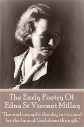 Book cover of The Early Poetry Of Edna St Vincent Millay by Unknown
