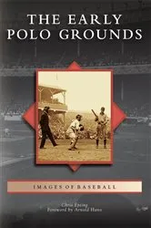 Book cover of The Early Polo Grounds by Chris Epting