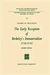 Book cover of The Early Reception of Berkeley’s Immaterialism 1710–1733 (2nd ed.) by Harry M. Bracken