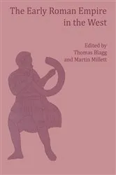Book cover of The Early Roman Empire in the West by T. F. C. Blagg