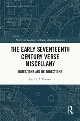 Book cover of The Early Seventeenth Century Verse Miscellany by Cedric C. Brown