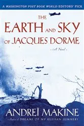 Book cover of The Earth and Sky of Jacques Dorme by Andreï Makine