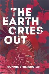 Book cover of The Earth Cries Out by Unknown