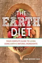 Book cover of The Earth Diet by Liana Werner-Gray