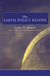 Book cover of The Earth Policy Reader by Lester R. Brown