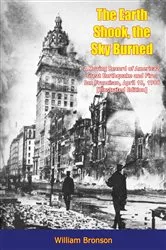 Book cover of The Earth Shook, the Sky Burned by William Bronson