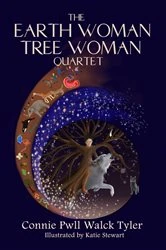 Book cover of The Earth Woman Tree Woman Quartet by Connie Pwll Walck Tyler