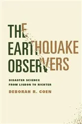 Book cover of The Earthquake Observers by Deborah R. Coen