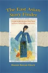 Book cover of The East Asian Story Finder by Sharon Barcan Elswit