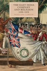 Book cover of The East India Company and Religion, 1698-1858 by Penelope Carson
