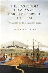 Book cover of The East India Company's Maritime Service, 1746-1834 by Jean Sutton