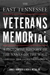 Book cover of The East Tennessee Veterans Memorial by John Romeiser
