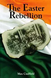 Book cover of The Easter Rebellion by Max Caulfield