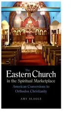 Book cover of The Eastern Church in the Spiritual Marketplace by Amy Slagle