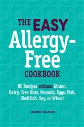 Book cover of The Easy Allergy-Free Cookbook by Amanda Orlando