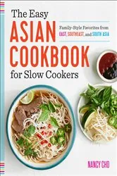 Book cover of The Easy Asian Cookbook for Slow Cookers by Nancy Cho