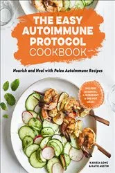 Book cover of The Easy Autoimmune Protocol Cookbook by Unknown