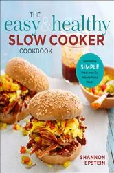 Book cover of The Easy & Healthy Slow Cooker Cookbook by Shannon Epstein