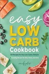 Book cover of The Easy Low-Carb Cookbook by Wendy Polisi