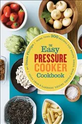 Book cover of The Easy Pressure Cooker Cookbook by Diane Phillips