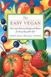 Book cover of The Easy Vegan by Janet Hudson