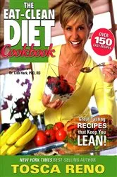 Book cover of The Eat-Clean Diet Cookbook by Tosca Reno