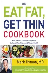 Book cover of The Eat Fat, Get Thin Cookbook by Mark Hyman