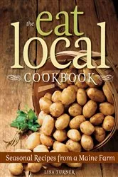 Book cover of The Eat Local Cookbook by Lisa Turner