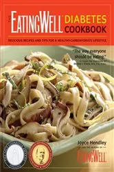 Book cover of The EatingWell Diabetes Cookbook: Delicious Recipes and Tips for a Healthy-Carbohydrate Lifestyle by N/A