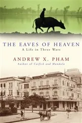 Book cover of The Eaves of Heaven by Andrew X. Pham