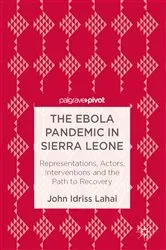 Book cover of The Ebola Pandemic in Sierra Leone by John Idriss Lahai