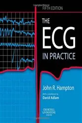 Book cover of The ECG In Practice E-Book (5th ed.) by Hampton DM, MA, DPhil, FRCP, FFPM, FESC, John