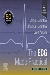 Book cover of The ECG Made Practical (8th ed.) by Hampton DM, MA, DPhil, FRCP, FFPM, FESC, John