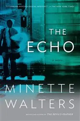 Book cover of The Echo by Minette Walters