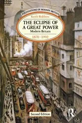 Book cover of The Eclipse of a Great Power (2nd ed.) by Keith Robbins