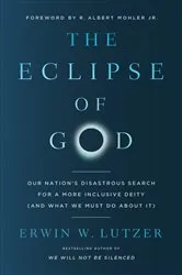 Book cover of The Eclipse of God by Erwin W. Lutzer