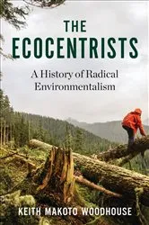 Book cover of The Ecocentrists by Keith Makoto Woodhouse