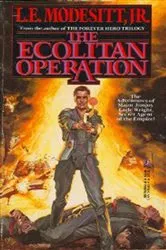 Book cover of The Ecolitan Operation by Modesitt, Jr., L. E.