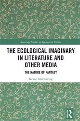 Book cover of The Ecological Imaginary in Literature and Other Media by Kevan Manwaring
