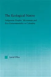 Book cover of The Ecological Native by Astrid Ulloa